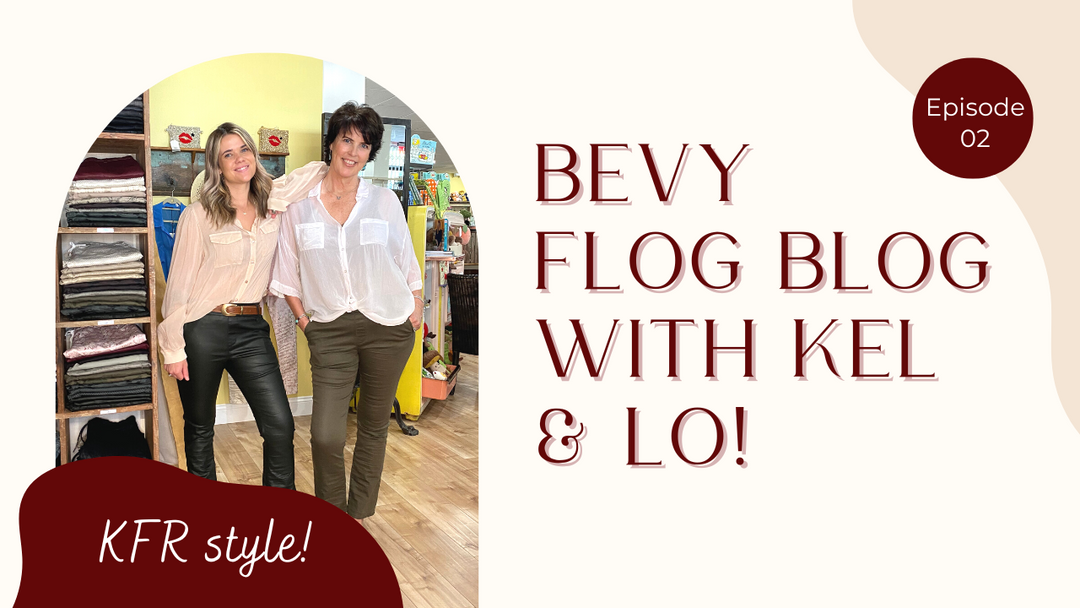 Bevy/Flog Blog with Kel & Lo!