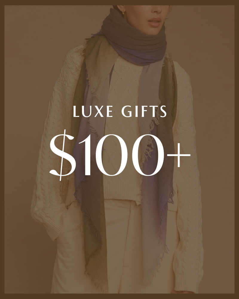 Luxe Gifts $100+