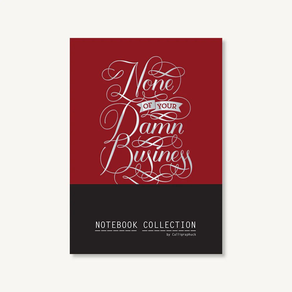 NONE OF YOUR DAMN BUSINESS: NOTEBOOK COLLECTION - Kingfisher Road - Online Boutique