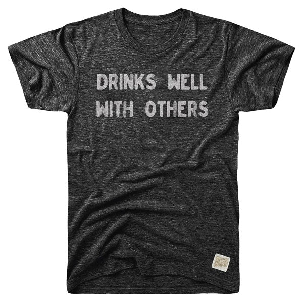 DRINKS WELL WITH OTHERS - BLACK