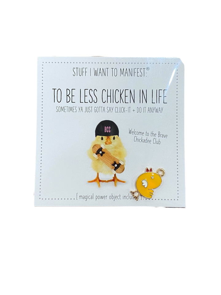 TO BE LESS CHICKEN