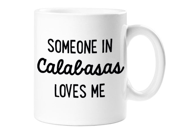 SOMEONE LOVES ME MUG-CALABASAS - Kingfisher Road - Online Boutique