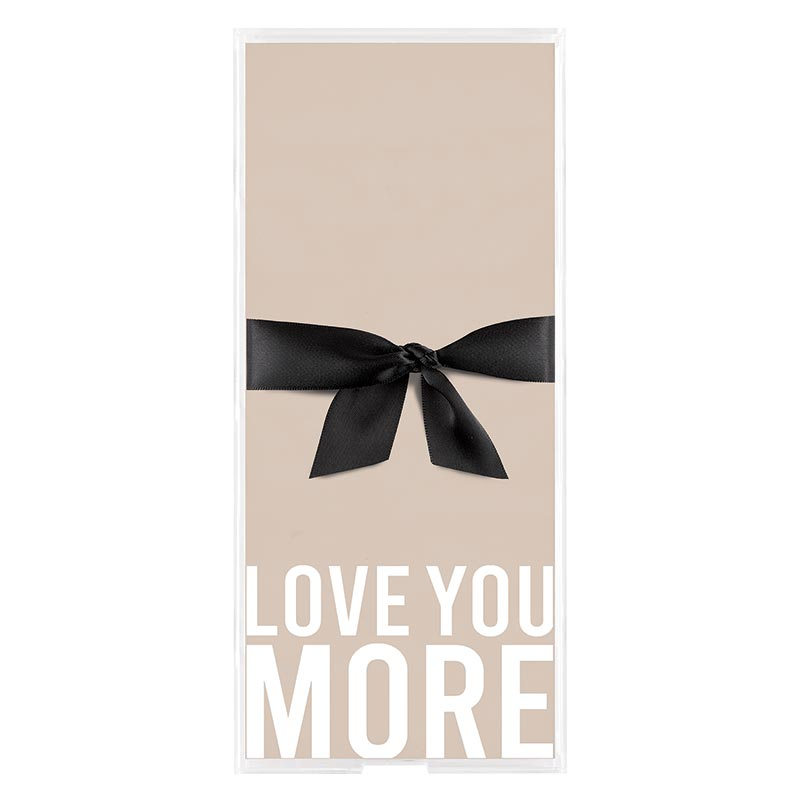 LOVE YOU MORE SQUARE ACRYLIC NOTEPAPER TRAY - Kingfisher Road - Online Boutique