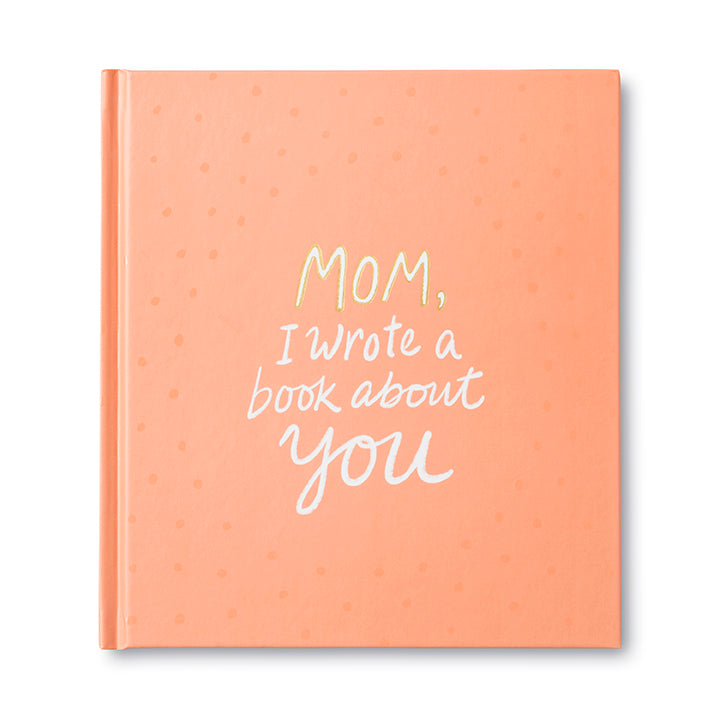 Mom, I Wrote A Book About You - Kingfisher Road - Online Boutique