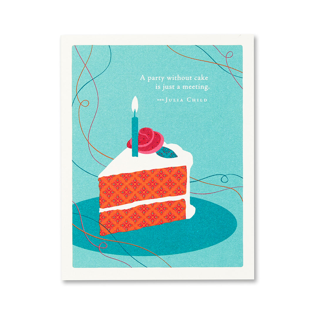 "A party without cake is just a meeting." Birthday Card - Kingfisher Road - Online Boutique