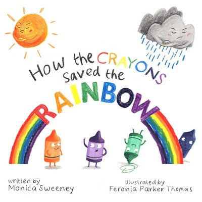 HOW THE CRAYONS SAVED THE RAINBOW - Kingfisher Road - Online Boutique