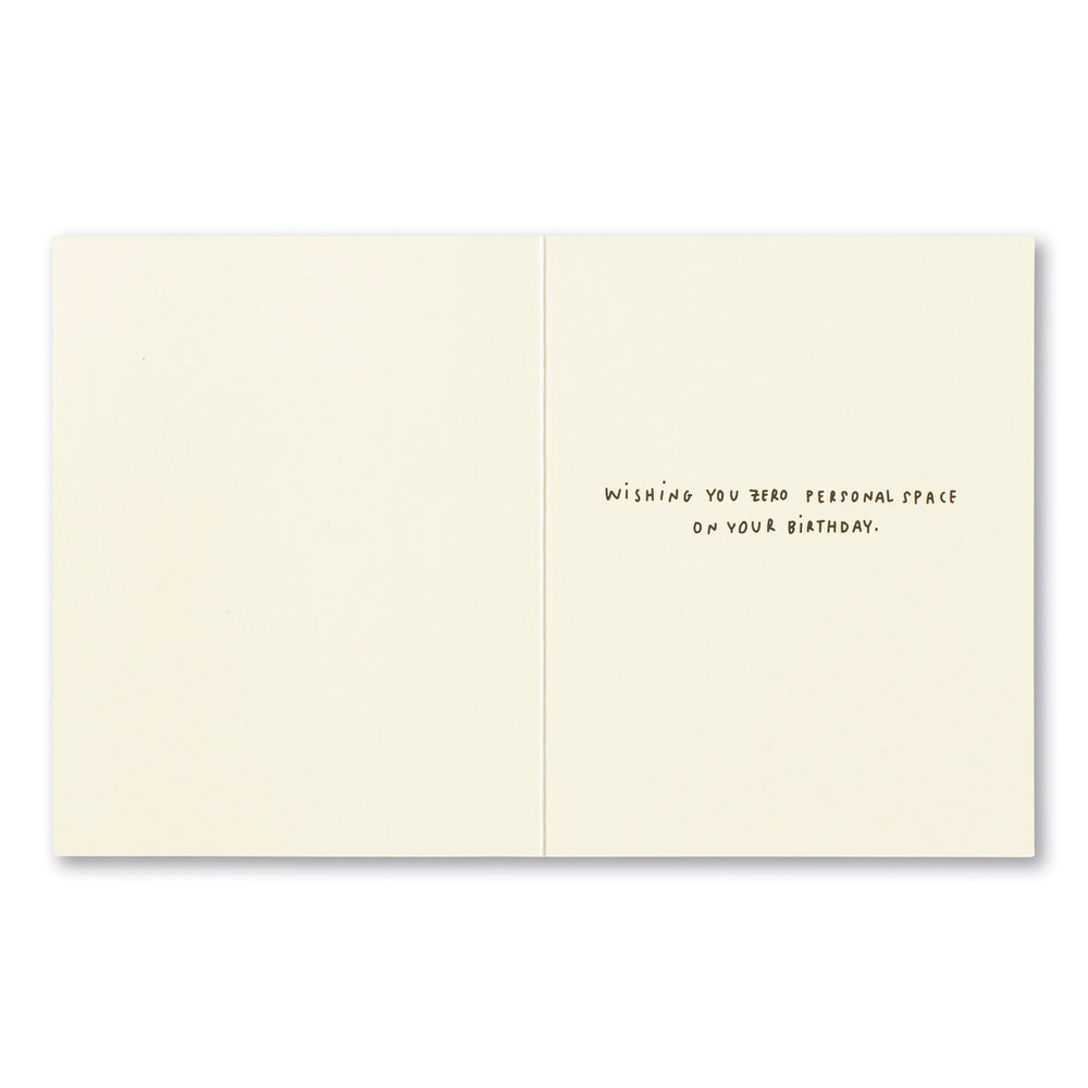 "Zero Personal Space" Birthday Card - Kingfisher Road - Online Boutique
