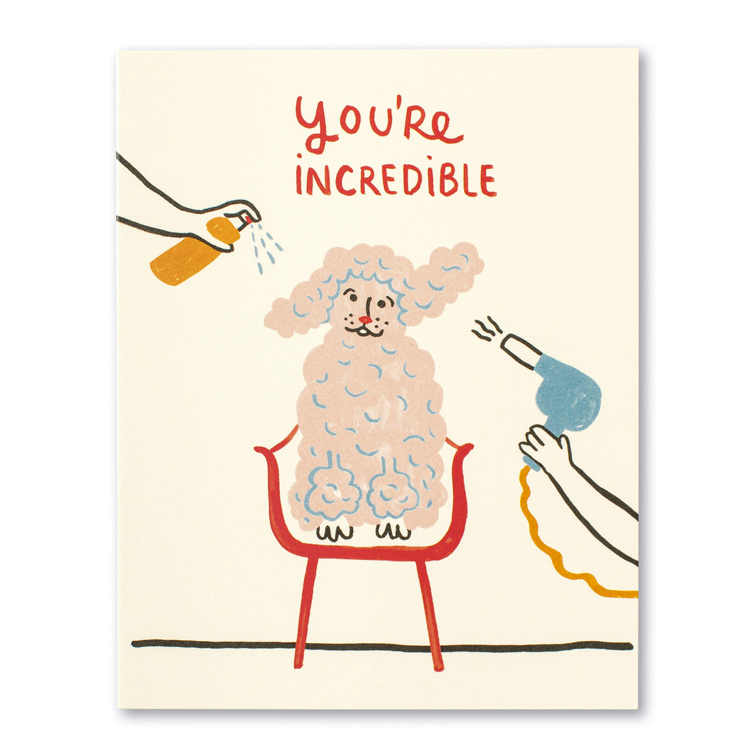"You're Incredible" Friendship Card