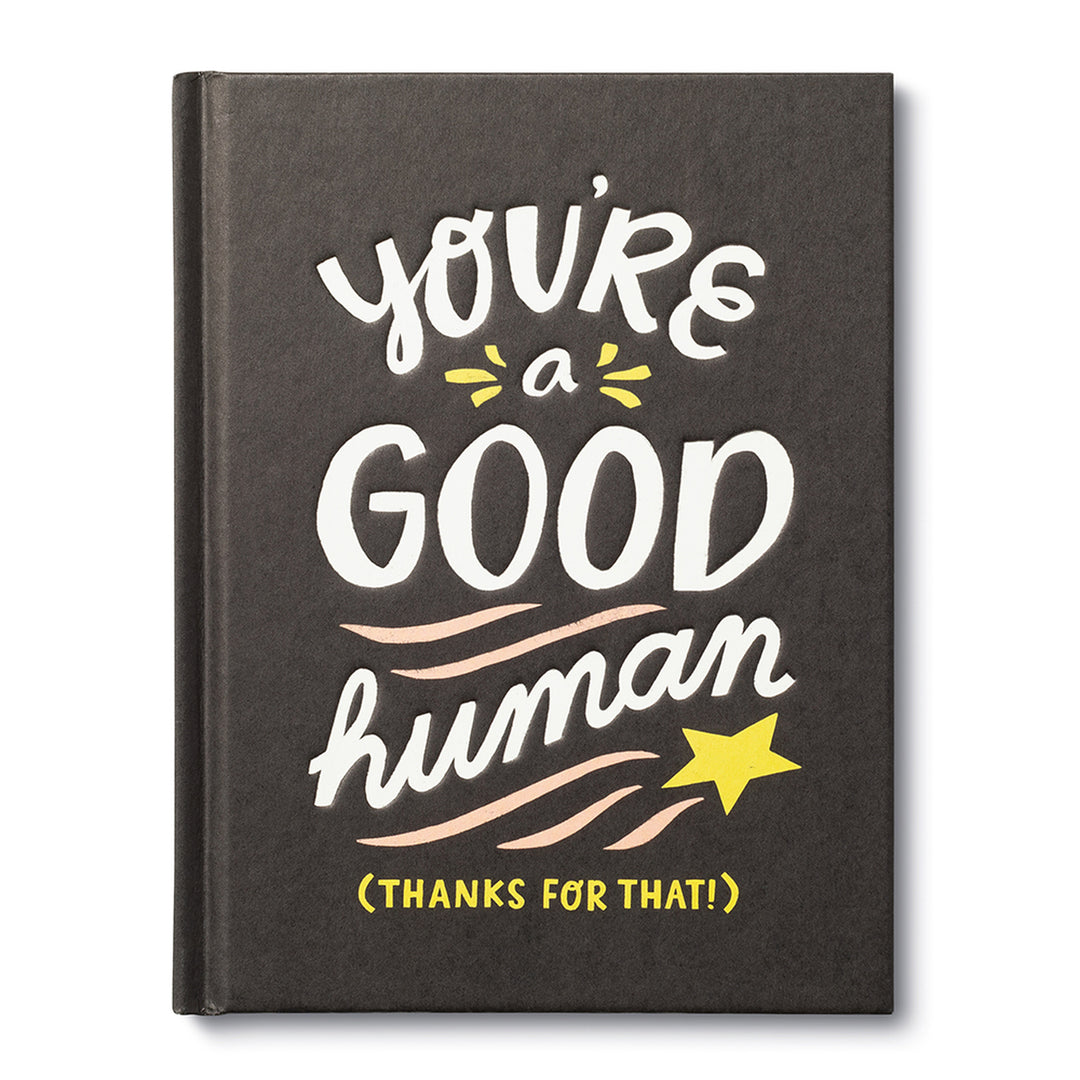 You're A Good Human - Kingfisher Road - Online Boutique