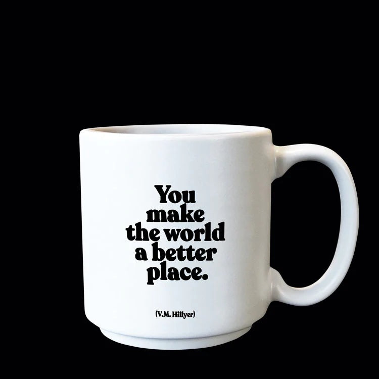 YOU MAKE THE WORLD A BETTER PLACE MINI MUG - Kingfisher Road - Online Boutique