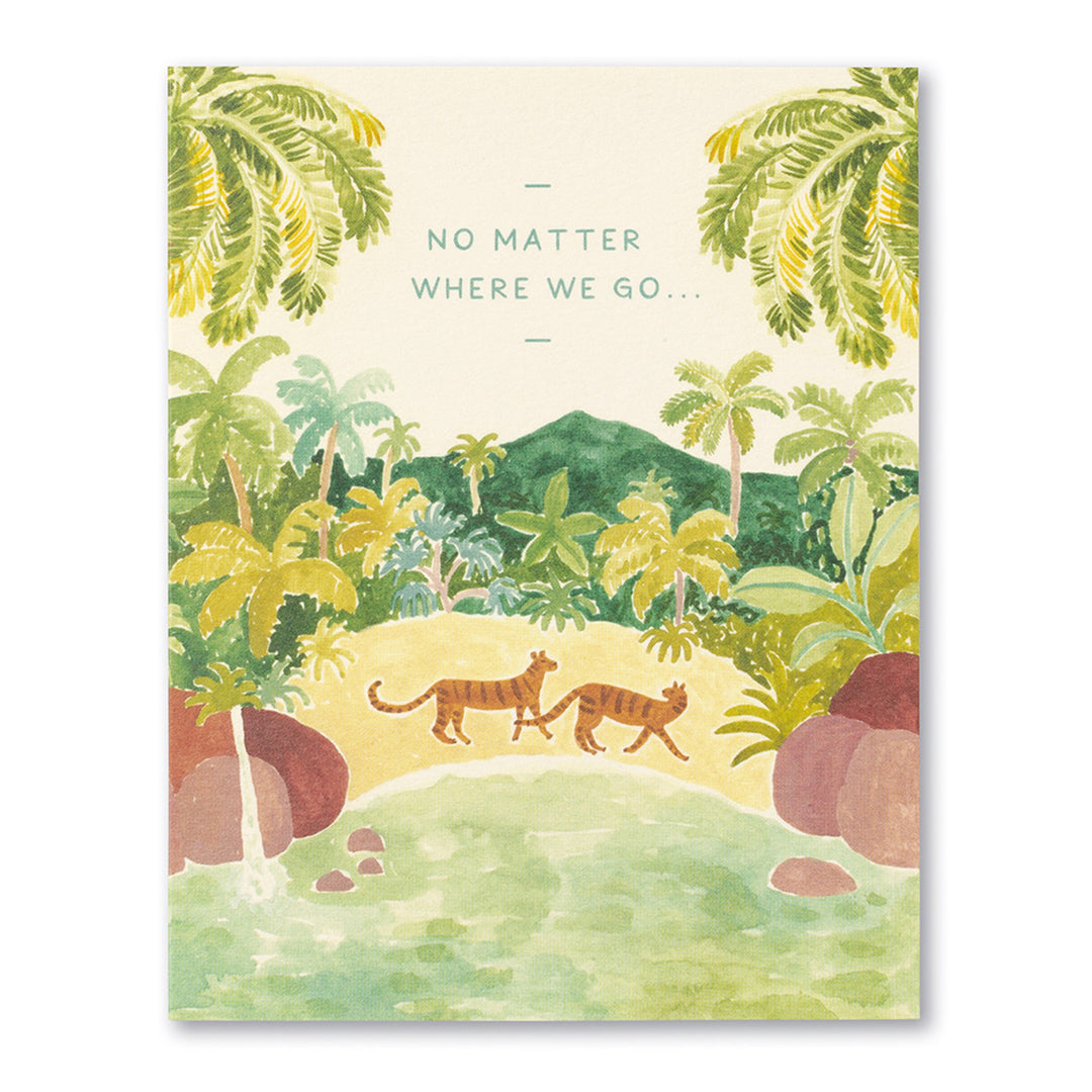 No Matter Where We Go - Love Card - Kingfisher Road - Online Boutique