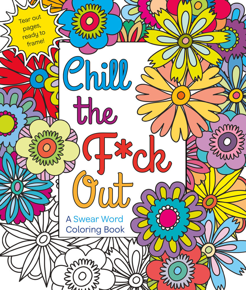Chill the F*ck Out: A Swear Word Coloring Book - Kingfisher Road - Online Boutique