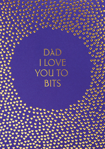 DAD I LOVE YOU TO BITS-FATHER'S DAY - Kingfisher Road - Online Boutique