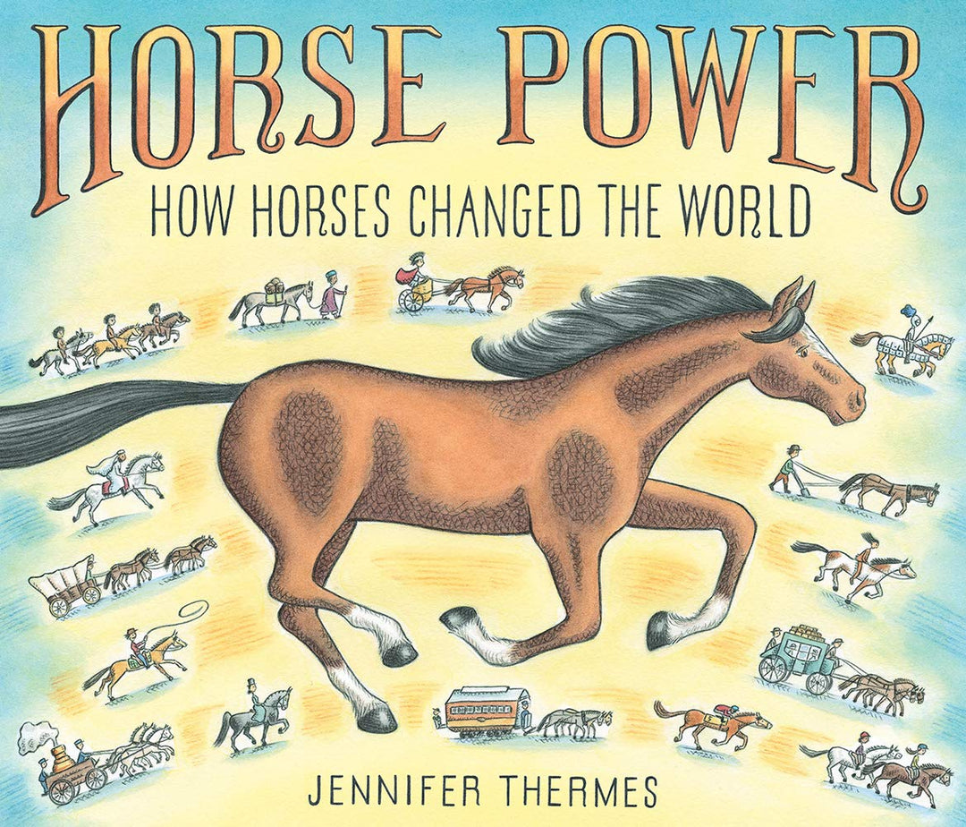 HORSE POWER:  HOW HORSES CHANGED THE WORLD - Kingfisher Road - Online Boutique