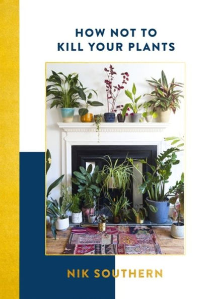 HOW NOT TO KILL YOUR PLANTS - Kingfisher Road - Online Boutique