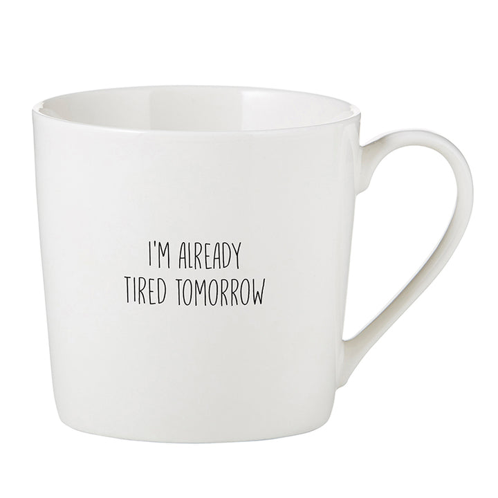 TIRED TOMORROW MUG - Kingfisher Road - Online Boutique