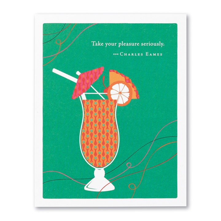 Take Your Pleasure Seriously - Birthday Card