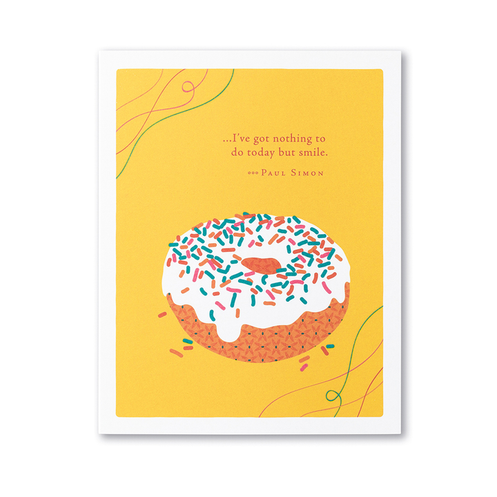 "...I've got nothing to do today but smile." Birthday Card - Kingfisher Road - Online Boutique