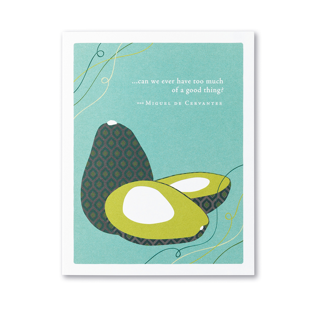 "...Can we ever have too much of a good thing?" Birthday Card - Kingfisher Road - Online Boutique